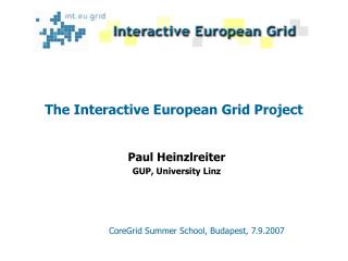 The Interactive European Grid Project