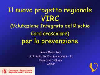 Anna Maria Paci U.O. Malattie Cardiovascolari – II Ospedale S.Chiara AOUP