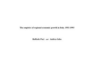 The empirics of regional economic growth in Italy. 1951-1993