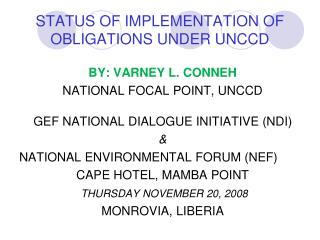 STATUS OF IMPLEMENTATION OF OBLIGATIONS UNDER UNCCD