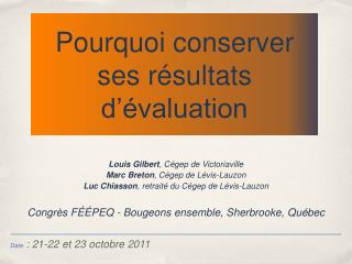 Pourquoi conserver ses résultats d’évaluation