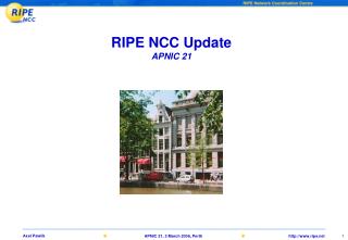 RIPE NCC Update APNIC 21