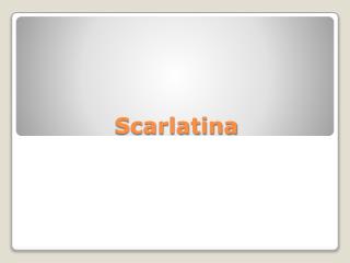 Scarlatina