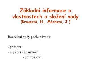 Základní informace o vlastnostech a složení vody (Kroupová, H., Máchová, J.)