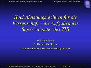 Höchstleistungsrechnen für die Wissenschaft – die Aufgaben der Supercomputer des ZIB