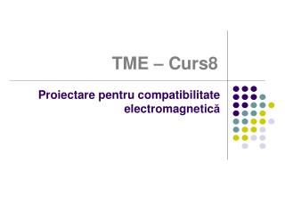 TME – Curs 8