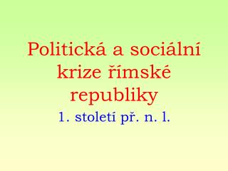 Politická a sociální krize římské republiky