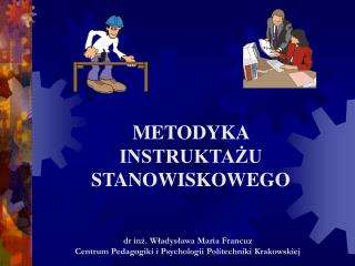 METODYKA INSTRUKTAŻU STANOWISKOWEGO