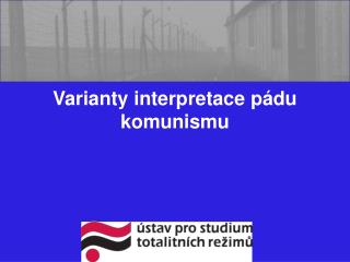 Varianty interpretace pádu komunismu