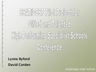 SSAT/DCSF Pilot Project for Gifted and Talented High Performing Specialist Schools Conference