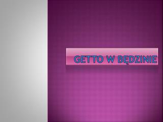 GETTO W BĘDZINIE