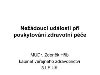 Nežádoucí události při poskytování zdravotní péče