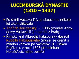 LUCEMBURSKÁ DYNASTIE (1310 – 1437)