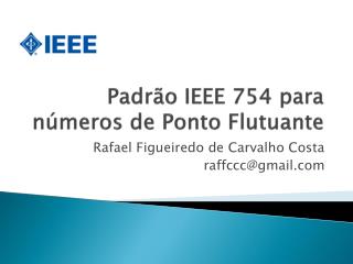 Padrão IEEE 754 para números de Ponto Flutuante