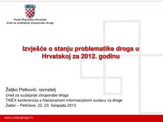 Izvješće o stanju problematike droga u Hrvatskoj za 2012. godinu
