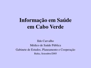 Informação em Saúde em Cabo Verde