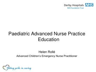 Paediatric Advanced Nurse Practice Education Helen Roll é