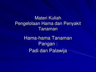 Materi Kuliah Pengelolaan Hama dan Penyakit Tanaman