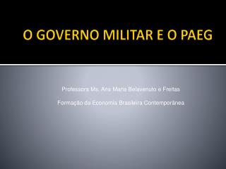 O GOVERNO MILITAR E O PAEG