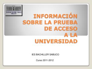 INFORMACIÓN SOBRE LA PRUEBA DE ACCESO A LA UNIVERSIDAD