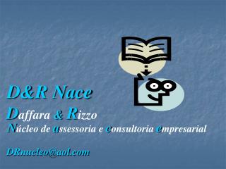 D&amp;R Nace D affara &amp; R izzo N úcleo de a ssessoria e c onsultoria e mpresarial