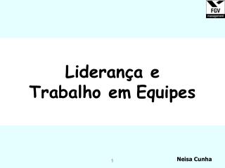 Liderança e Trabalho em Equipes