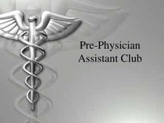 Pre-Physician Assistant Club