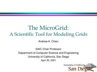 The MicroGrid: A Scientific Tool for Modeling Grids