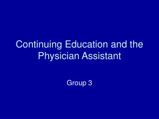 Continuing Education and the Physician Assistant