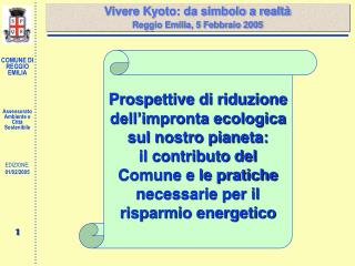 Vivere Kyoto: da simbolo a realtà Reggio Emilia, 5 Febbraio 2005