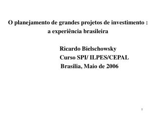 O planejamento de grandes projetos de investimento : a experiência brasileira