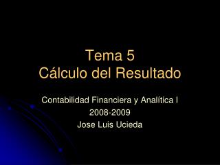 Tema 5 Cálculo del Resultado