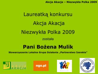 Akcja Akacja – Niezwykła Polka 2009