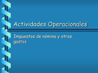 Actividades Operacionales