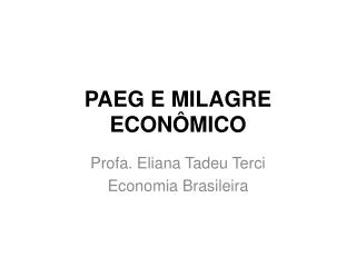 PAEG E MILAGRE ECONÔMICO