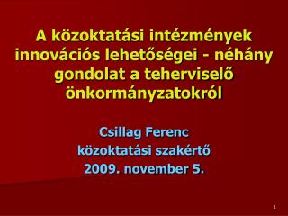 A közoktatási intézmények innovációs lehetőségei - néhány gondolat a teherviselő önkormányzatokról