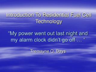 “My power went out last night and my alarm clock didn’t go off … “