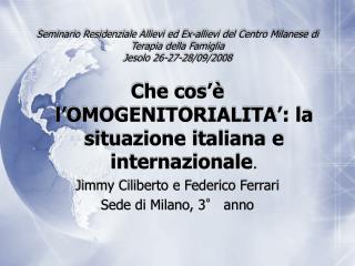 Che cos’è l’OMOGENITORIALITA’: la situazione italiana e internazionale .