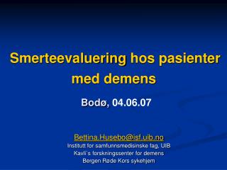 Smerteevaluering hos pasienter m ed demens Bodø, 04.06.07