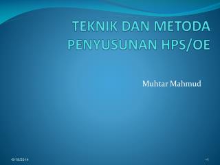 TEKNIK DAN METODA PENYUSUNAN HPS/OE