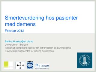 Smertevurdering hos pasienter med demens Februar 2012