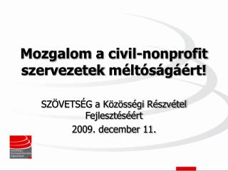 Mozgalom a civil-nonprofit szervezetek méltóságáért!