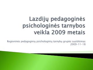 Lazdijų pedagoginės psichologinės tarnybos veikla 2009 metais