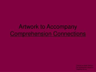 Artwork to Accompany Comprehension Connections