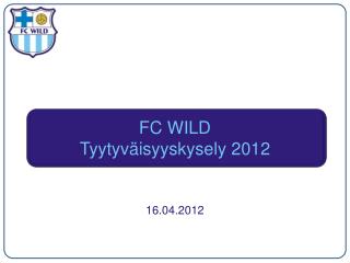 FC WILD Tyytyväisyyskysely 2012