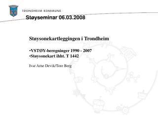 Støyseminar 06.03.2008