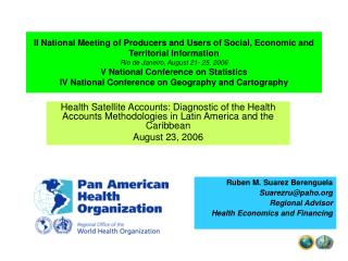 Ruben M. Suarez Berenguela Suarezru@paho Regional Advisor Health Economics and Financing