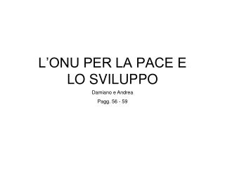 L’ONU PER LA PACE E LO SVILUPPO