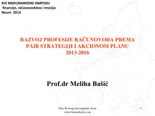 RAZVOJ PROFESIJE RAČUNOVOĐA PREMA PAIB STRATEGIJI I AKCIONOM PLANU 2013-2016