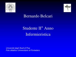 Bernardo Belcari Studente II° Anno Infermieristica